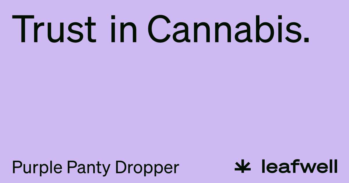 Purple Panty Dropper Strain, AKA Purple Panties Leafwell